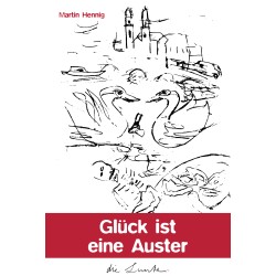 Glück ist eine Auster